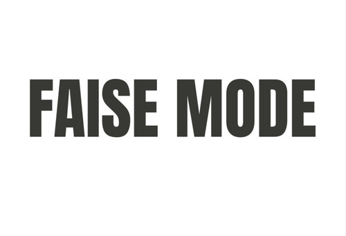 Faise Mode